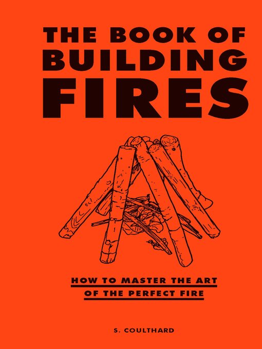 Title details for The Book of Building Fires by S. Coulthard - Available